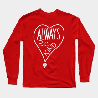 kind Long Sleeve T-Shirt